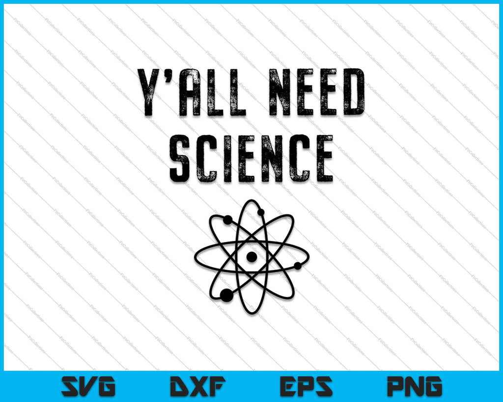 Science Humor Svg Y'all Need Science Funny Science SVG PNG Files – creativeusarts