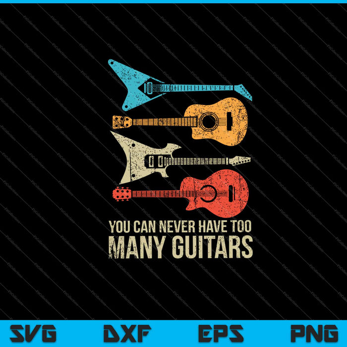 Je kunt nooit te veel gitaren hebben. Svg-snijafdrukbare bestanden
