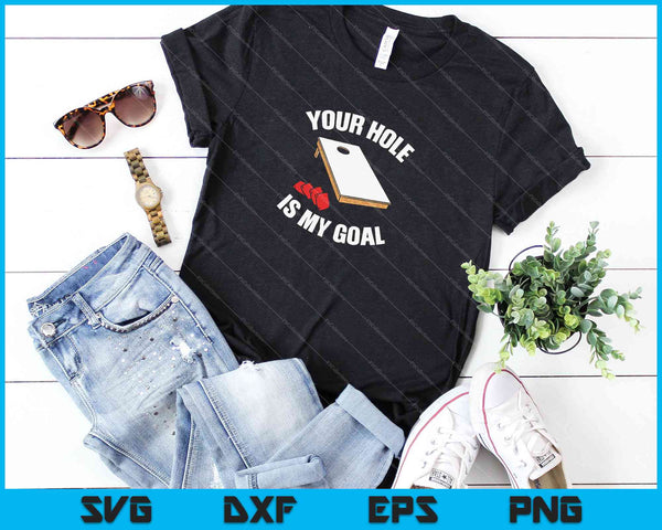 Tu agujero es mi objetivo Cornhole SVG PNG cortando archivos imprimibles - on a t-shirt