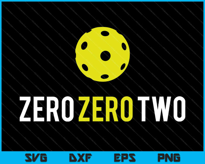 Zero Zero Two divertido Pickleball regalo de jubilación SVG PNG cortando archivos imprimibles