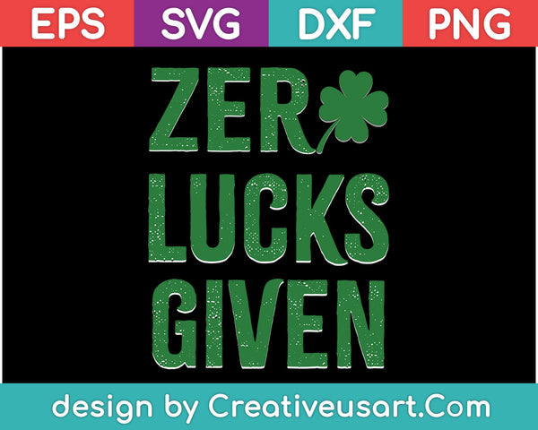 Zero Lucks Given SVG PNG Cutting Printable Files