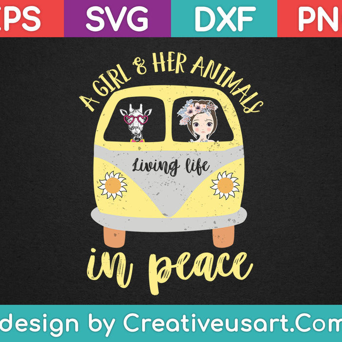 A Girl And Her Animals Living Life In Peace SVG PNG Cutting Printable Files