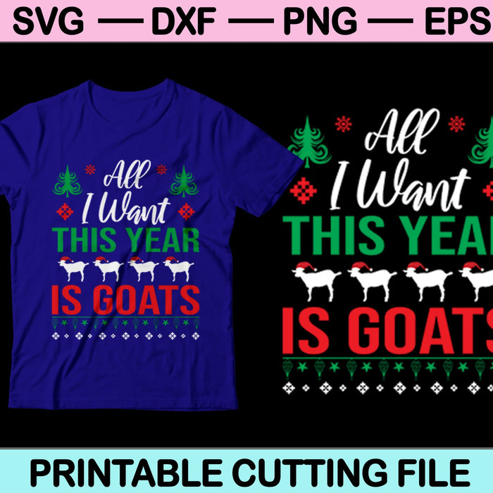 Todo lo que quiero los archivos de corte SVG PNG de cabras de este año 