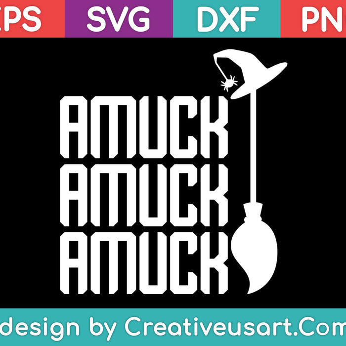 Amuck! Amuck! Amuck! SVG PNG Cutting Printable Files
