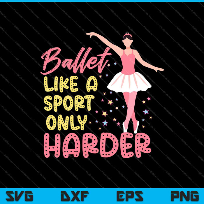 Ballet como un deporte sólo más difícil SVG PNG cortando archivos imprimibles