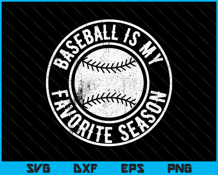 Baseball is My Favorite Season Cheer Fan SVG PNG Cutting Printable Files