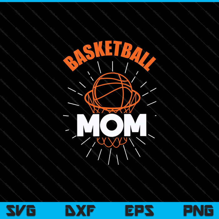 Basketball Mom Svg Cutting Printable Files