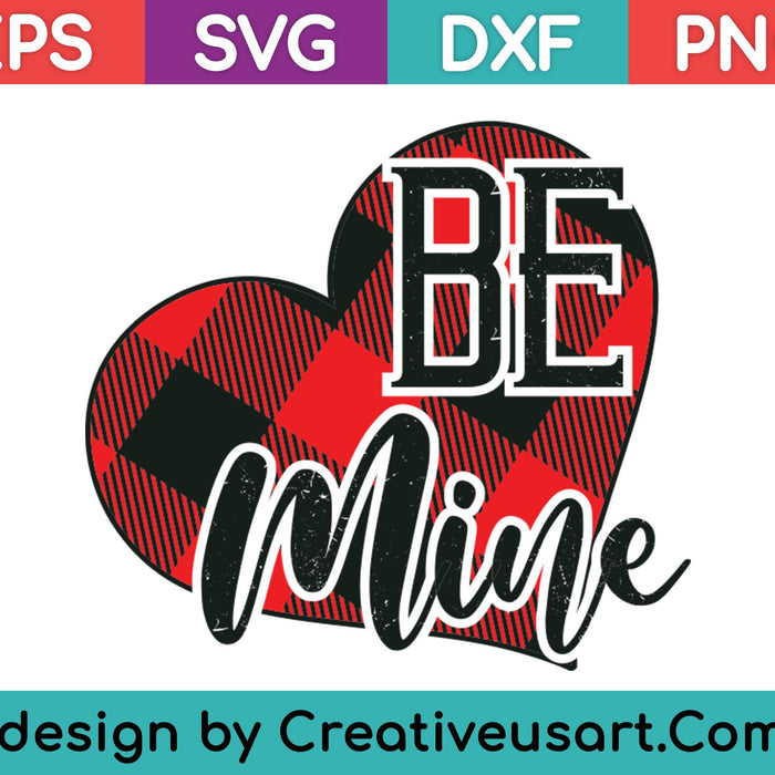 Be Mine SVG PNG Cutting Printable Files