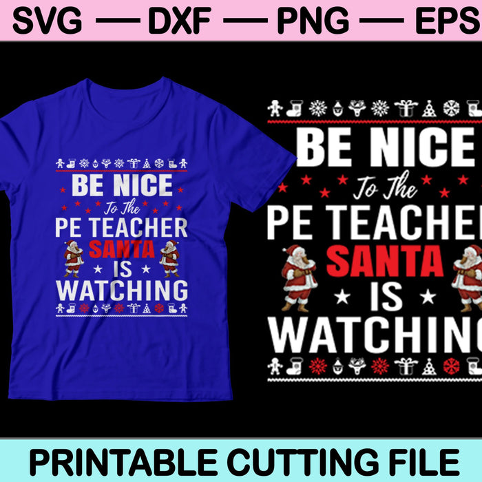 Sea amable con el profesor de educación física Santa está viendo Navidad SVG PNG cortando archivos imprimibles 