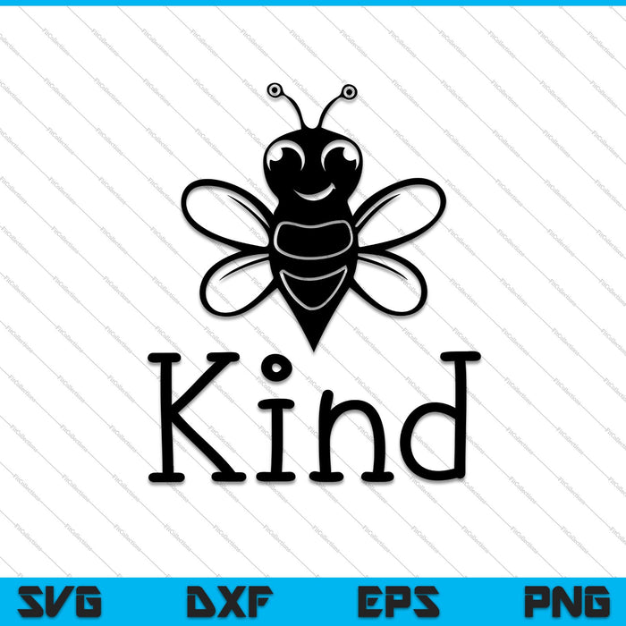 Bee Kind, Kindness Be kind Summer svg, png and dxf design for for shirt
