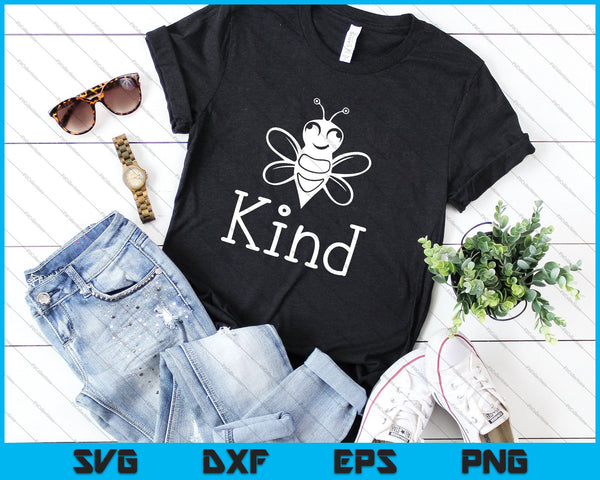 Bee Kind, Kindness Be kind Summer svg, png and dxf design for for shirt - on a t-shirt