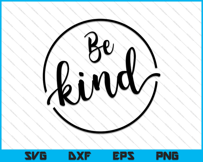 Be Kind Hand Lettered Silhouette Cameo SVG PNG Cutting Printable Files