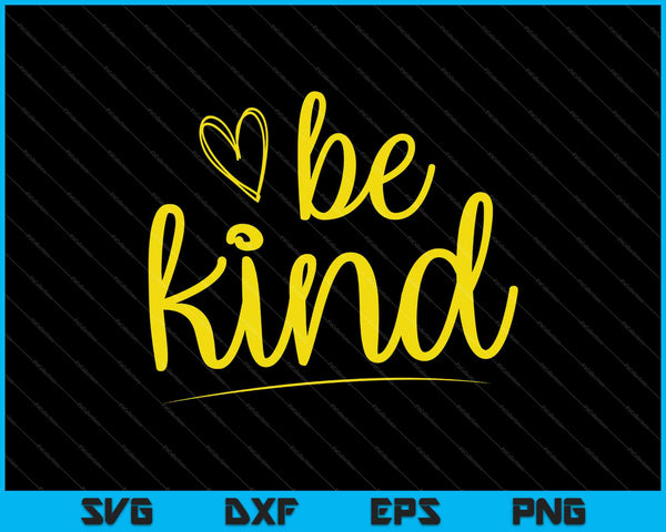 Be Kind camiseta Diseño SVG PNG Cortar archivos imprimibles