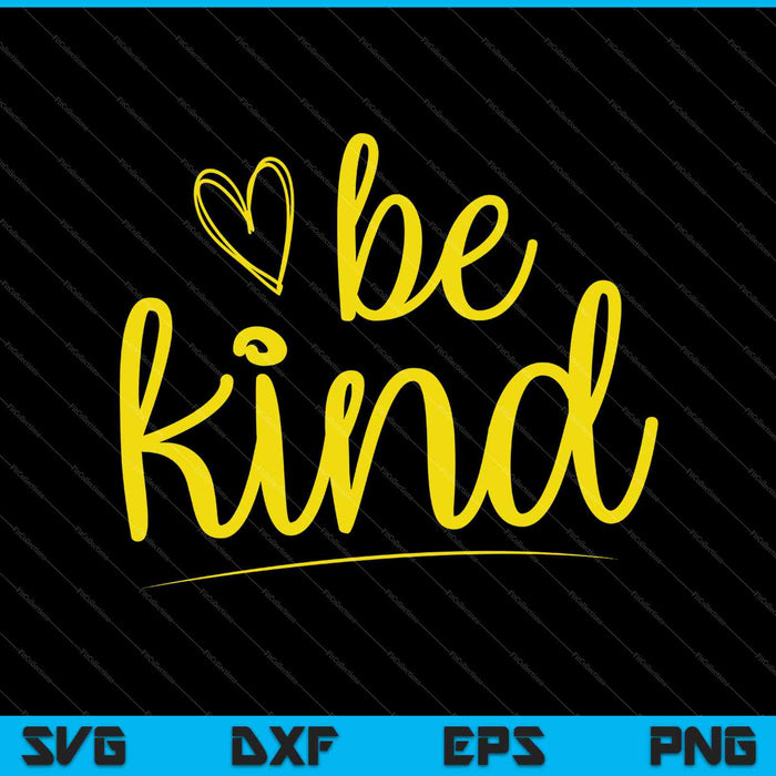 Be Kind t-shirt Design SVG PNG Cutting Printable Files
