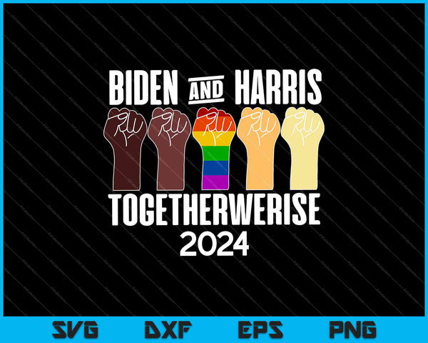 Biden &amp; Harris Togetherwerise 2024 SVG PNG cortando archivos imprimibles