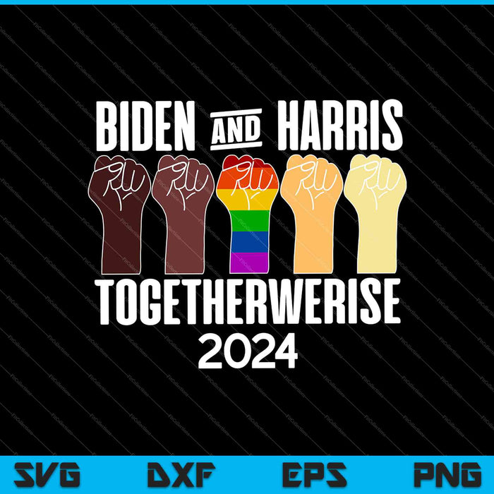 Biden & Harris Togetherwerise 2024 SVG PNG cortando archivos imprimibles