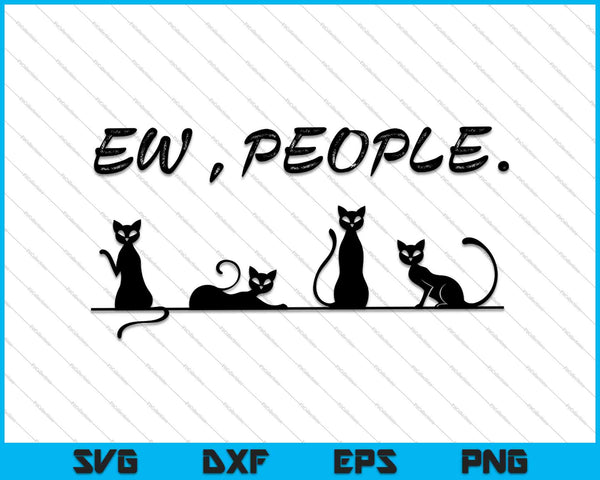 Zwarte kattenliefhebbers grappige EW mensen Meowy SVG PNG snijden afdrukbare bestanden