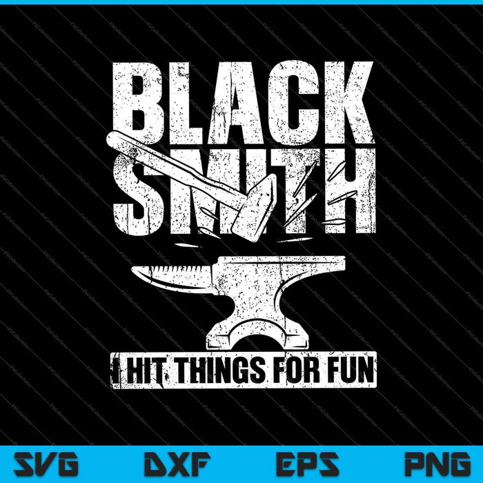 Black Smith Golpeé cosas por diversión SVG PNG cortando archivos imprimibles