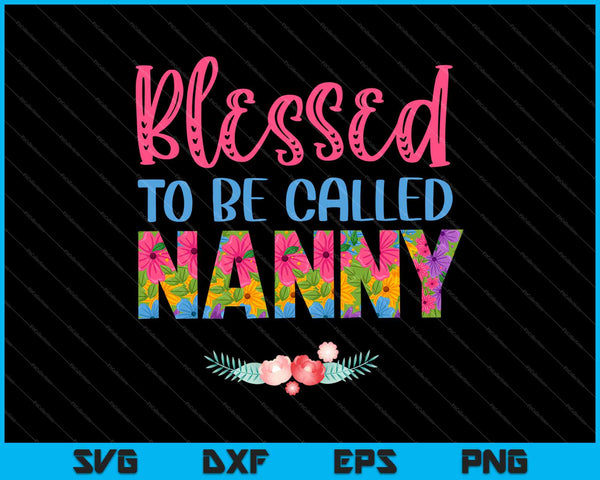 Gezegend om Nanny SVG PNG te worden genoemd, afdrukbare bestanden snijden