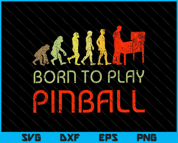 Nacido para jugar Pinball SVG PNG cortando archivos imprimibles