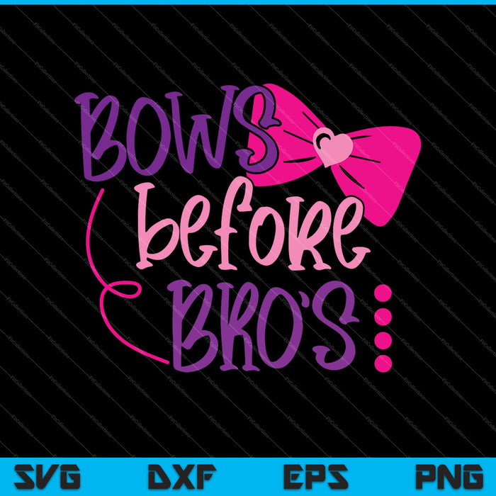 Bows Before Bro's Funny back to school SVG PNG Cutting Printable Files