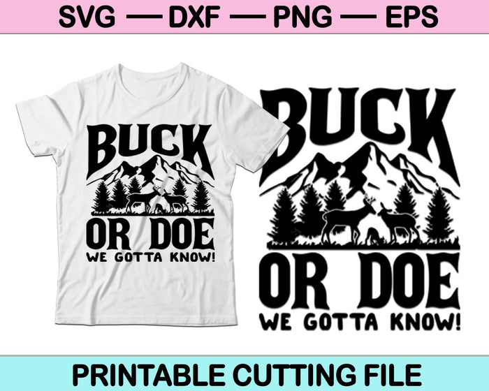 Buck of Doe, we moeten het weten! SVG snijden afdrukbare bestanden