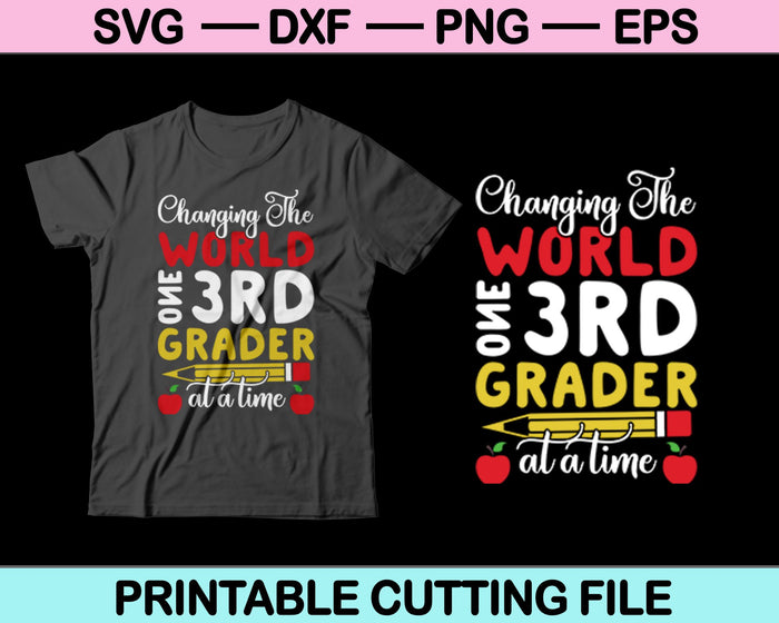 Changing The World One 3rd Grader At A Time Svg Cutting Printable Files