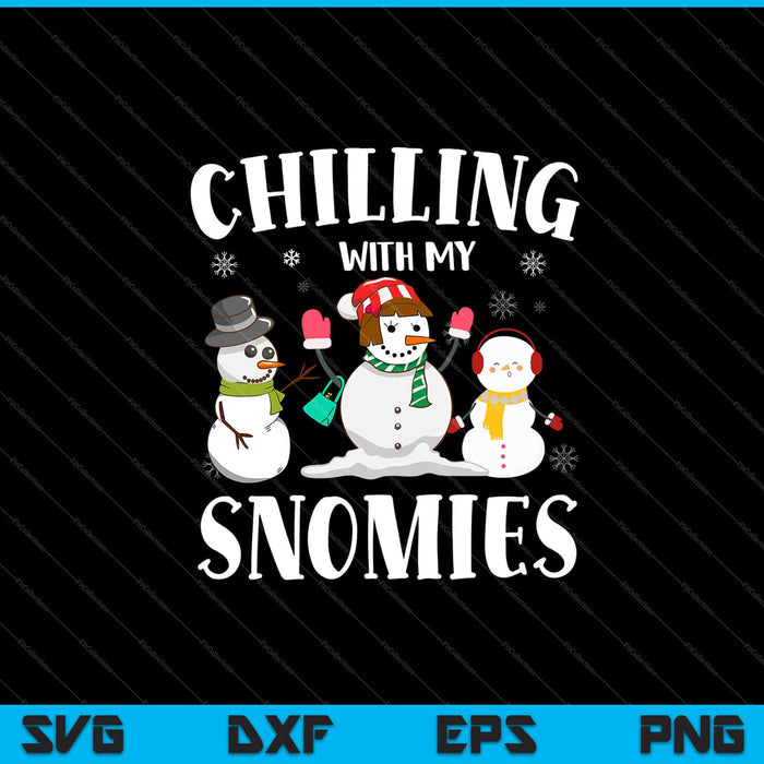 chilling with my snomies Christmas Svg Cutting Printable Files