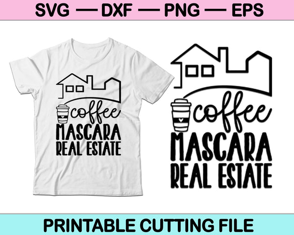 Coffee Mascara Real Estate SVG PNG Cutting Printable Files