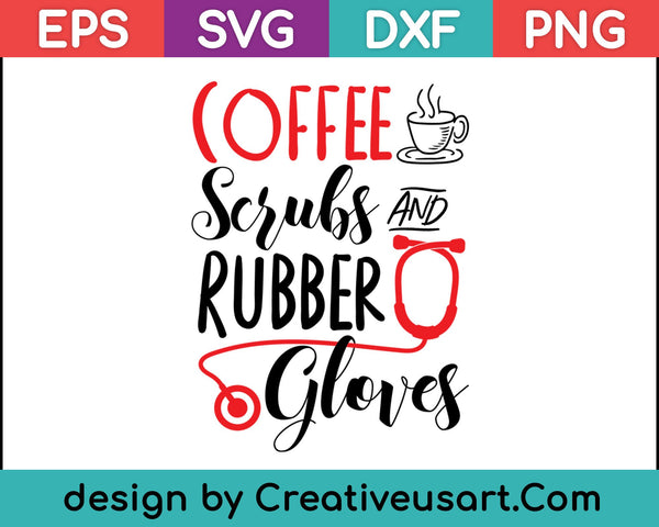 Coffee Scrubs and Rubber Gloves SVG PNG Cutting Printable Files