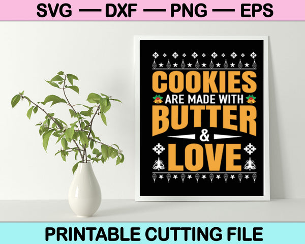 Cookies zijn gemaakt met boter &amp; liefde Kerstmis SVG PNG snijden afdrukbare bestanden