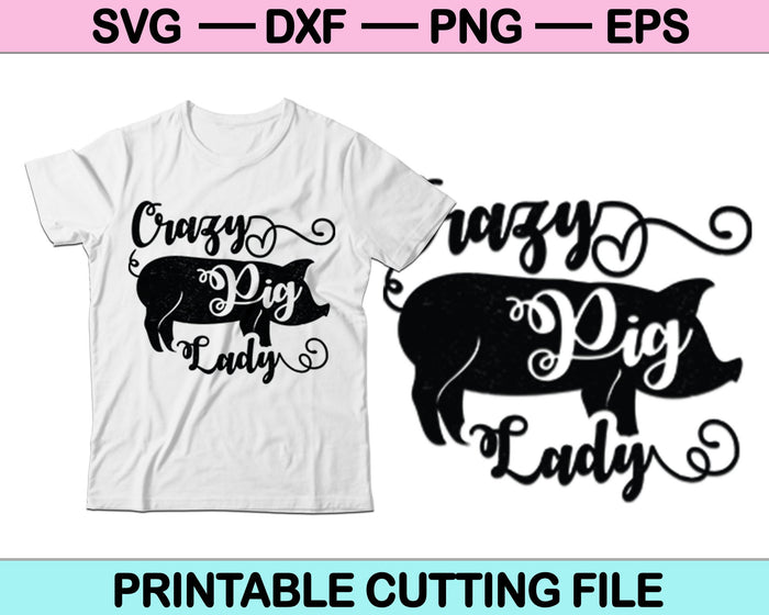 Crazy Pig Lady Archivo SVG o Archivo DXF Hacer una calcomanía SVG PNG Cortar archivos imprimibles