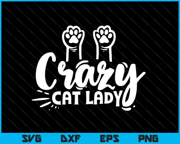 Crazy Cat Lady grappige SVG PNG snijden afdrukbare bestanden