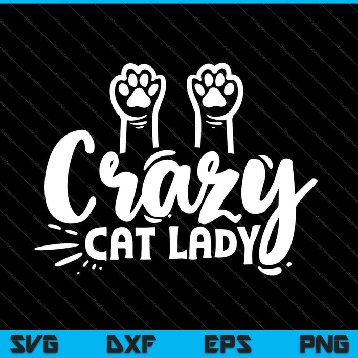 Crazy Cat Lady divertido SVG PNG cortando archivos imprimibles