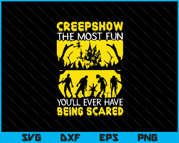 creepshow het leukste dat je ooit zult hebben, bang zijn voor Halloween Svg Cutting Printable Files