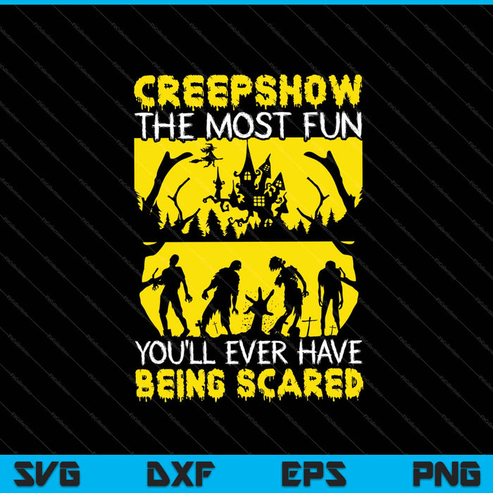 creepshow het leukste dat je ooit zult hebben, bang zijn voor Halloween Svg Cutting Printable Files