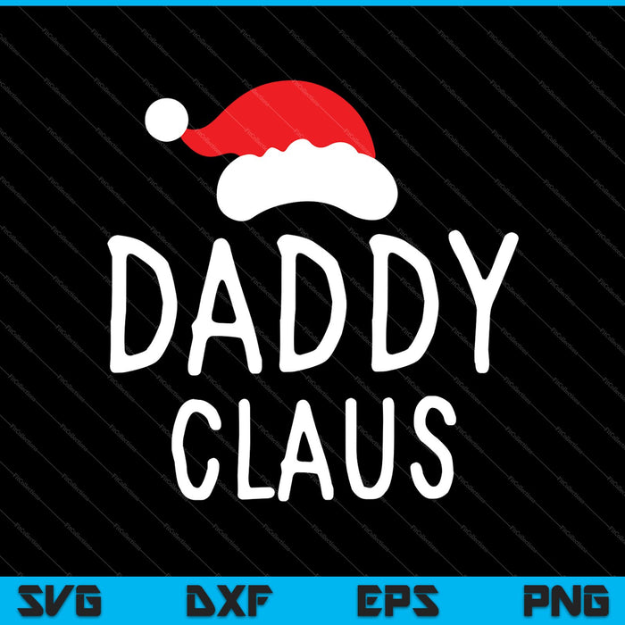 Daddy Claus Christmas SVG PNG Cutting Printable Files