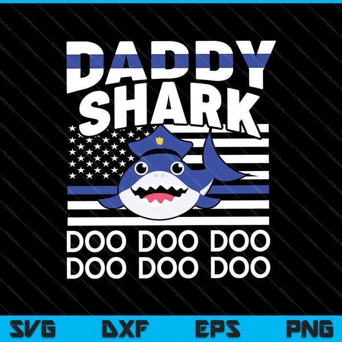 Politie Daddy Shark Doo Doo Doo SVG PNG snijden afdrukbare bestanden