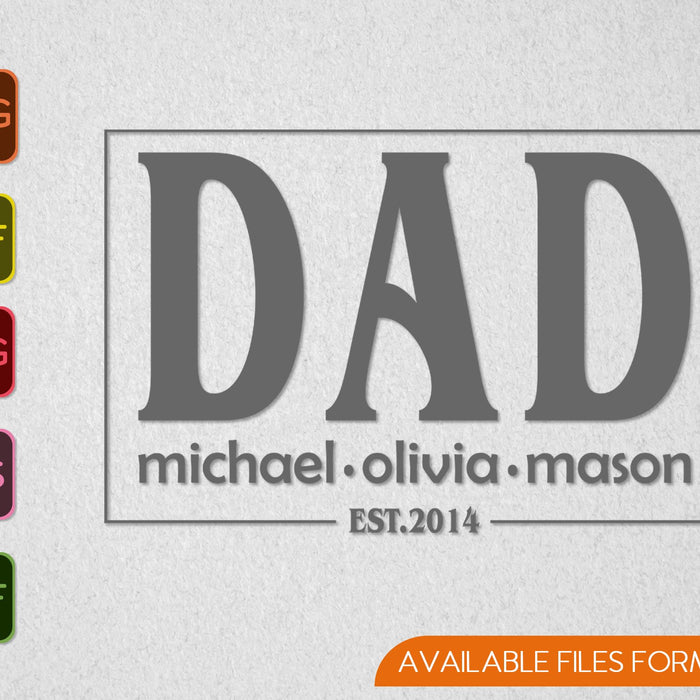 Dad Michael Olivia Mason Est 2014 SVG PNG Cutting Printable Files