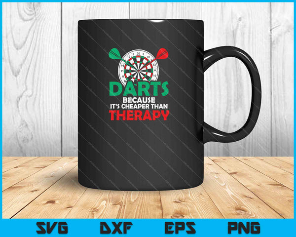 Darts Because it’s cheaper than therapy SVG PNG Cutting Printable Files