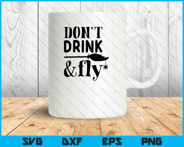Don’t Drink & Fly SVG PNG Cutting Printable Files