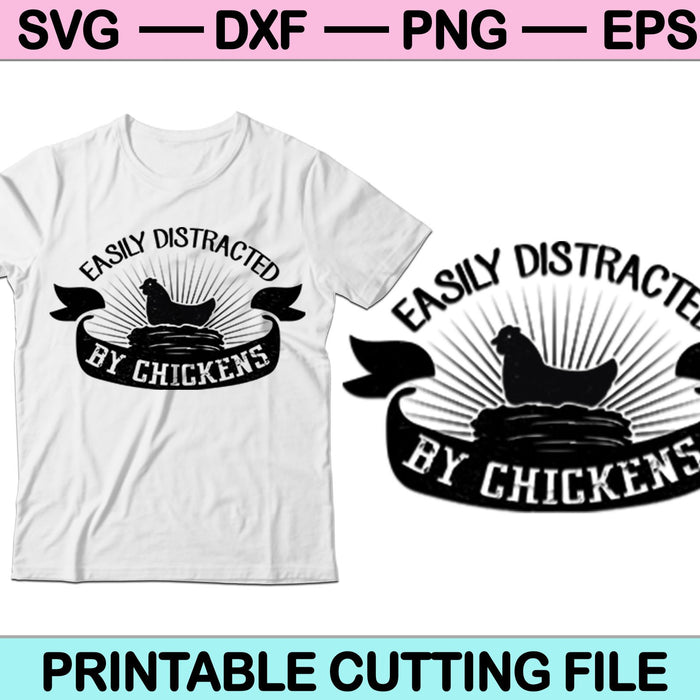 Easily Distracted by Chickens SVG PNG Digital Cutting Files
