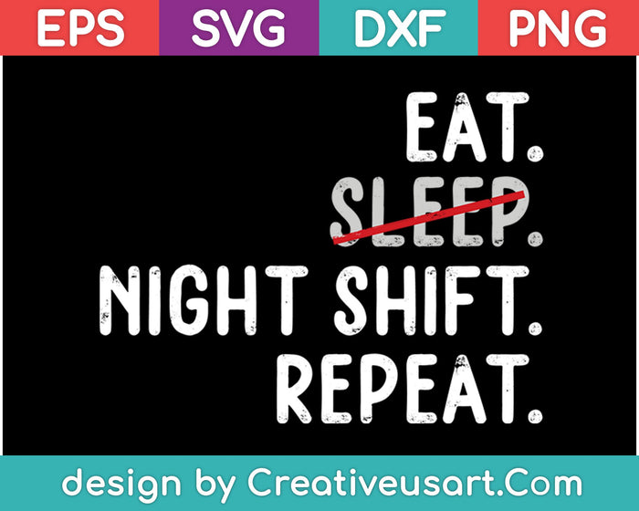 Comer dormir turno de noche repetir SVG PNG cortar archivos imprimibles