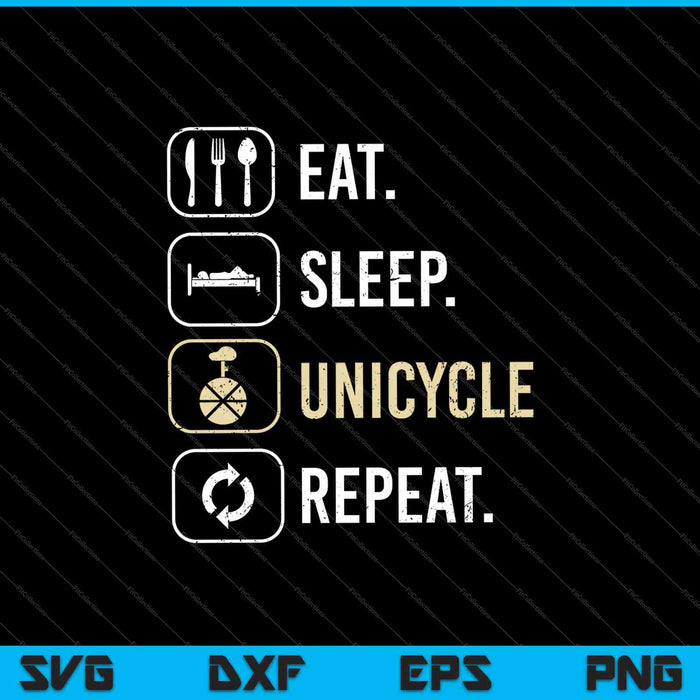 Eat Sleep Unicycle Repeat SVG PNG Cutting Printable Files