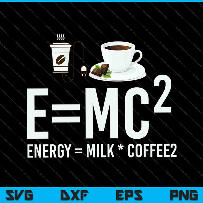 emc2 energía leche café2 SVG PNG Cortar archivos imprimibles