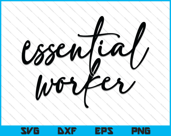 Essential Worker SVG PNG Cutting Printable Files