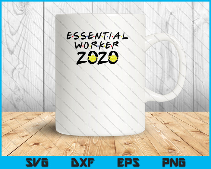 Essential Worker 2020 SVG PNG Cutting Printable Files