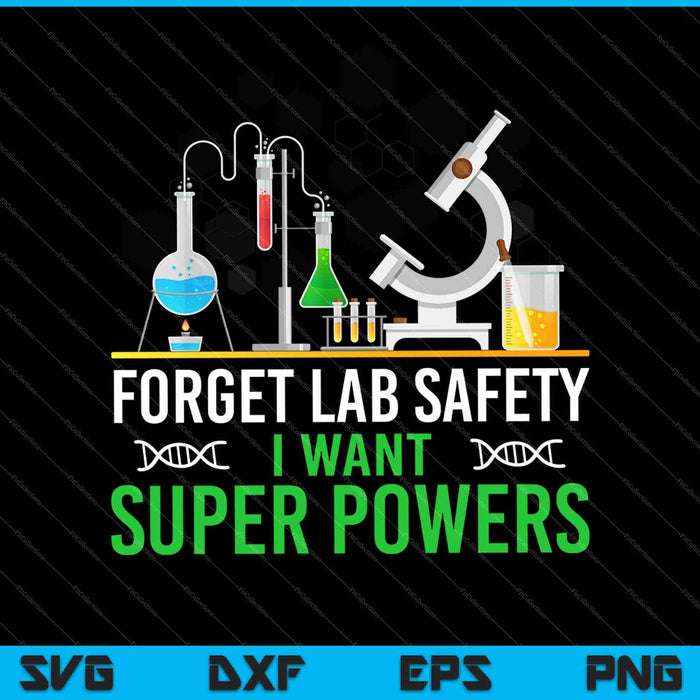 Vergeet Lab Safety, ik wil superkrachten SVG PNG, afdrukbare bestanden snijden