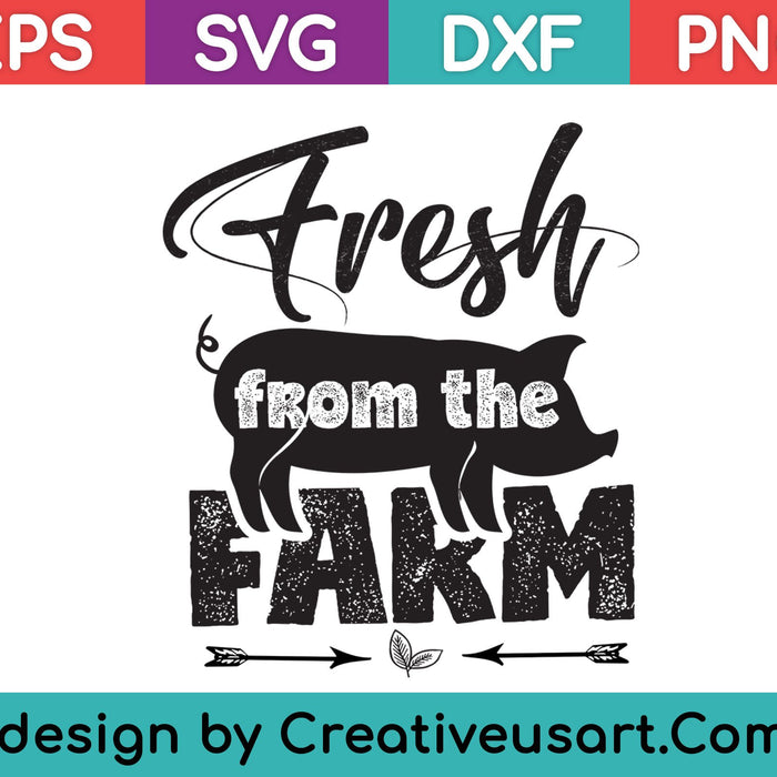 Fresh From The Farm SVG PNG Cutting Printable Files