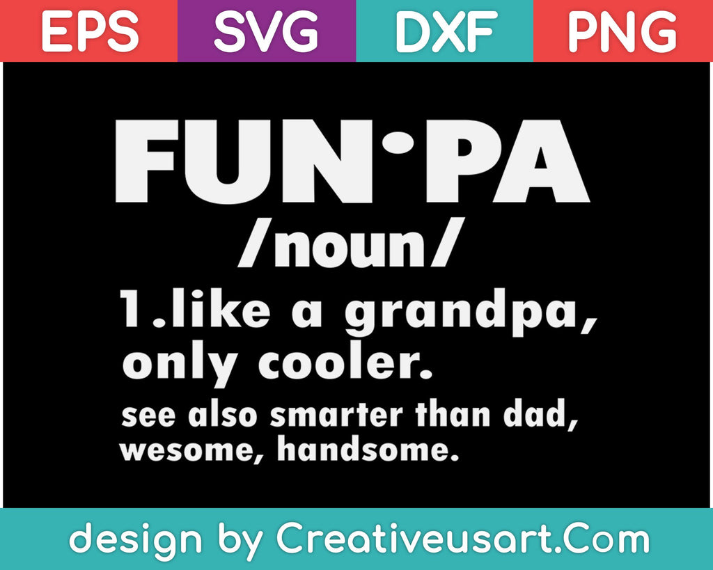 Fun. Pa Noun svg, png Files – creativeusarts